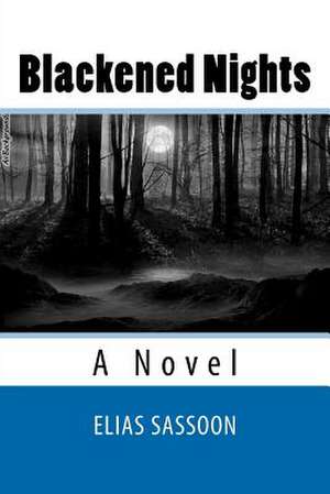 Blackened Nights de Elias Sassoon