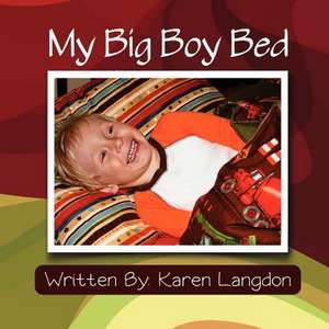 My Big Boy Bed de Karen Elizabeth Langdon