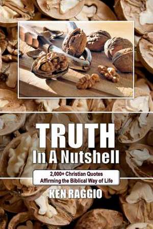 Truth in a Nutshell de Ken Raggio