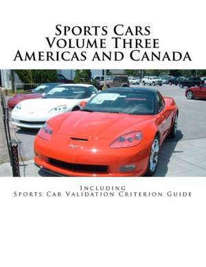 Sports Cars Volume Three Americas and Canada de Robert D. Boyd