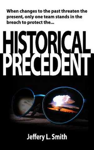 Historical Precedent de Jeffery L. Smith