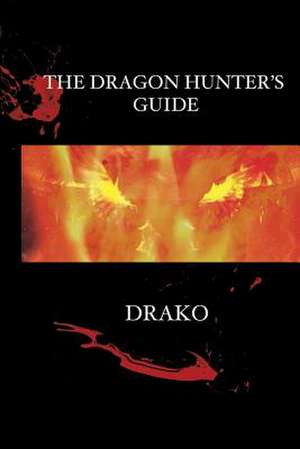 The Dragon Hunter's Guide de Drako