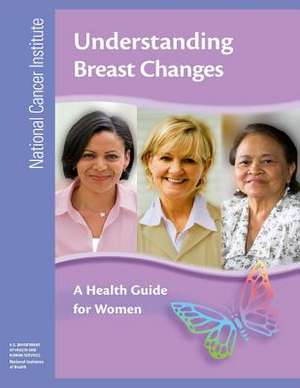 Understanding Breast Changes de National Cancer Institute