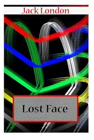 Lost Face de Jack London