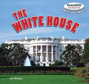 The White House de Joe Gaspar