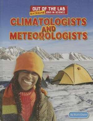 Climatologists and Meteorologists de Ruth Owen