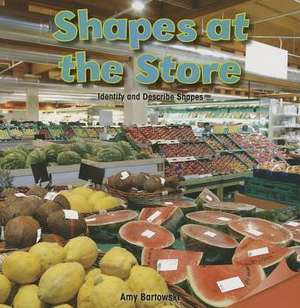 Shapes at the Store: Identify and Describe Shapes de Amy Bartowski