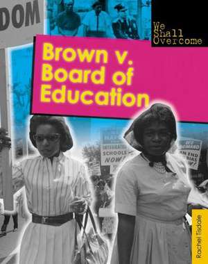 Brown v. Board of Education de Rachel Tisdale