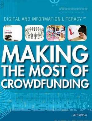 Making the Most of Crowdfunding de Jeff Mapua