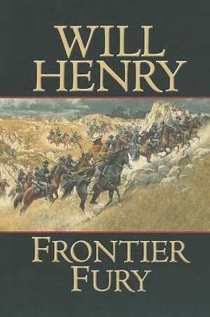 Frontier Fury de Will Henry