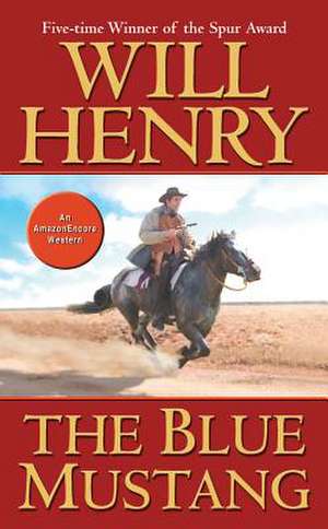 The Blue Mustang de Will Henry