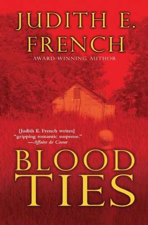 Blood Ties de Judith E. French