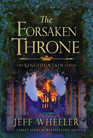 The Forsaken Throne de Jeff Wheeler