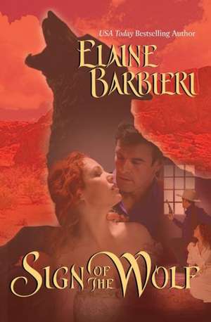 Sign of the Wolf de Elaine Barbieri