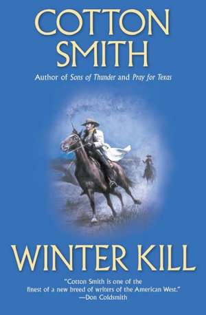 Winter Kill de Cotton Smith