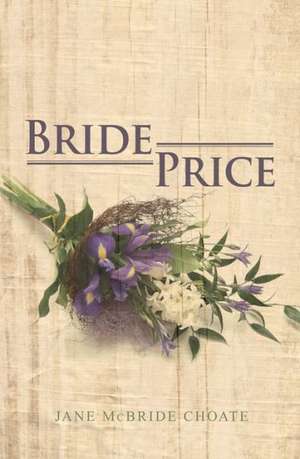 Bride Price de Jane McBride Choate