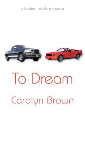 To Dream de Carolyn Brown