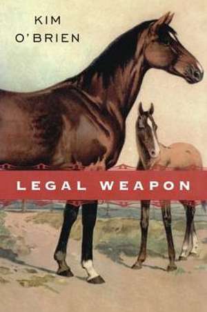 Legal Weapon de Kim O'Brien