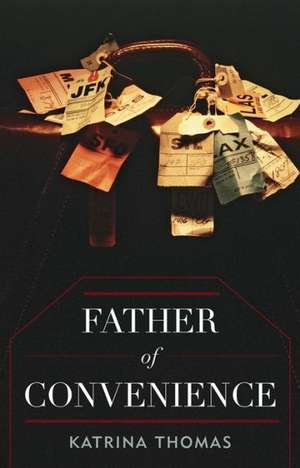 Father of Convenience de Katrina Thomas