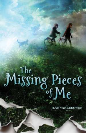 The Missing Pieces of Me de Jean Van Leeuwen