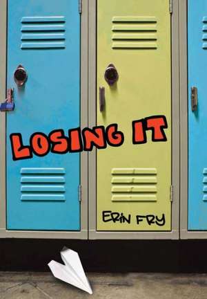 Losing It de Erin Fry