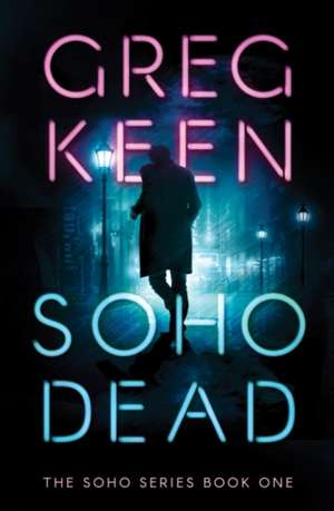 Soho Dead de Greg Keen