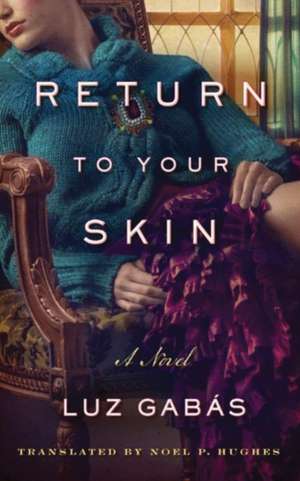 Return to Your Skin de Luz Gabas