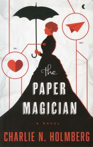 The Paper Magician de Charlie N. Holmberg