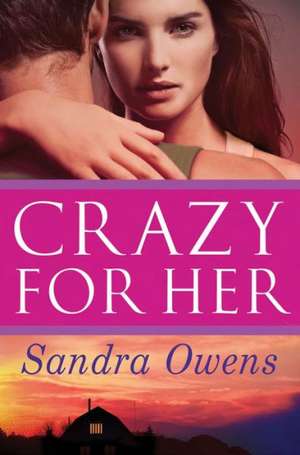 Crazy for Her de Sandra Owens