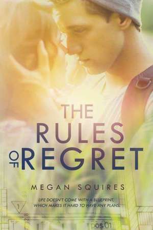 The Rules of Regret de Megan Squires