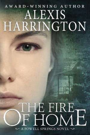 The Fire of Home de Alexis Harrington