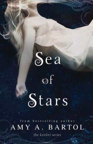 Sea of Stars de Amy A. Bartol