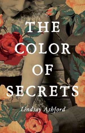 The Color of Secrets de Lindsay Jayne Ashford