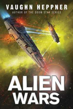 Alien Wars de VAUGHN HEPPNER