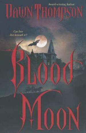 Blood Moon de Dawn Thompson