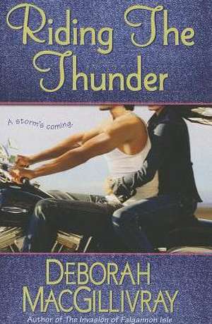 Riding the Thunder de Deborah MacGillivray