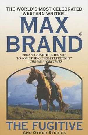 The Fugitive de Max Brand