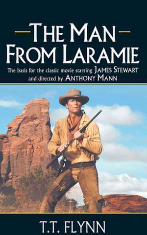 The Man from Laramie de T. T. Flynn