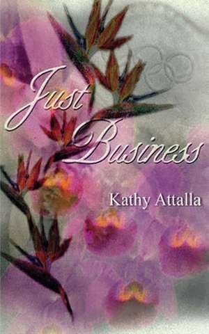 Just Business de Kathy Attalla