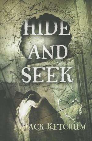 Hide and Seek de Jack Ketchum