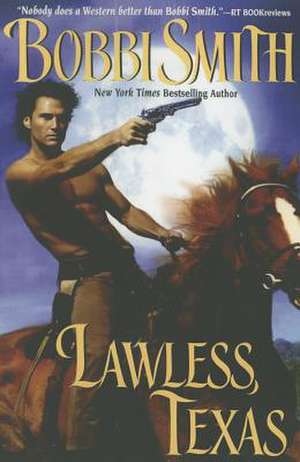 Lawless, Texas de Bobbi Smith