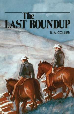 The Last Roundup de B. A. Collier