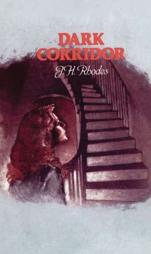 Dark Corridor de James H. Rhodes