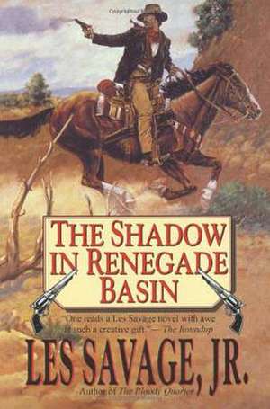 The Shadow in Renegade Basin de Lasserre Sophiac