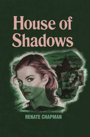 House of Shadows de Renate Chapman