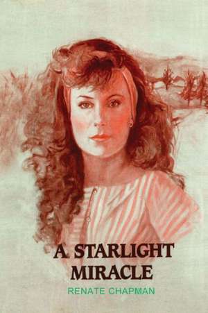 A Starlight Miracle de Renate Chapman