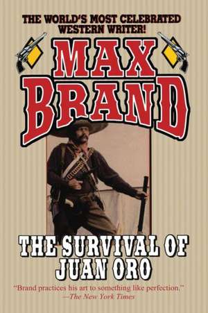 The Survival of Juan Oro de Max Brand