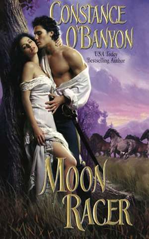 Moon Racer de Constance O'Banyon