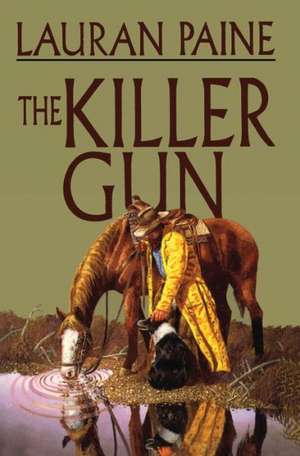 The Killer Gun de Lauran Paine