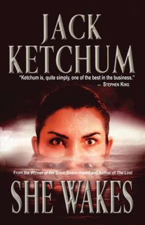 She Wakes de Jack Ketchum